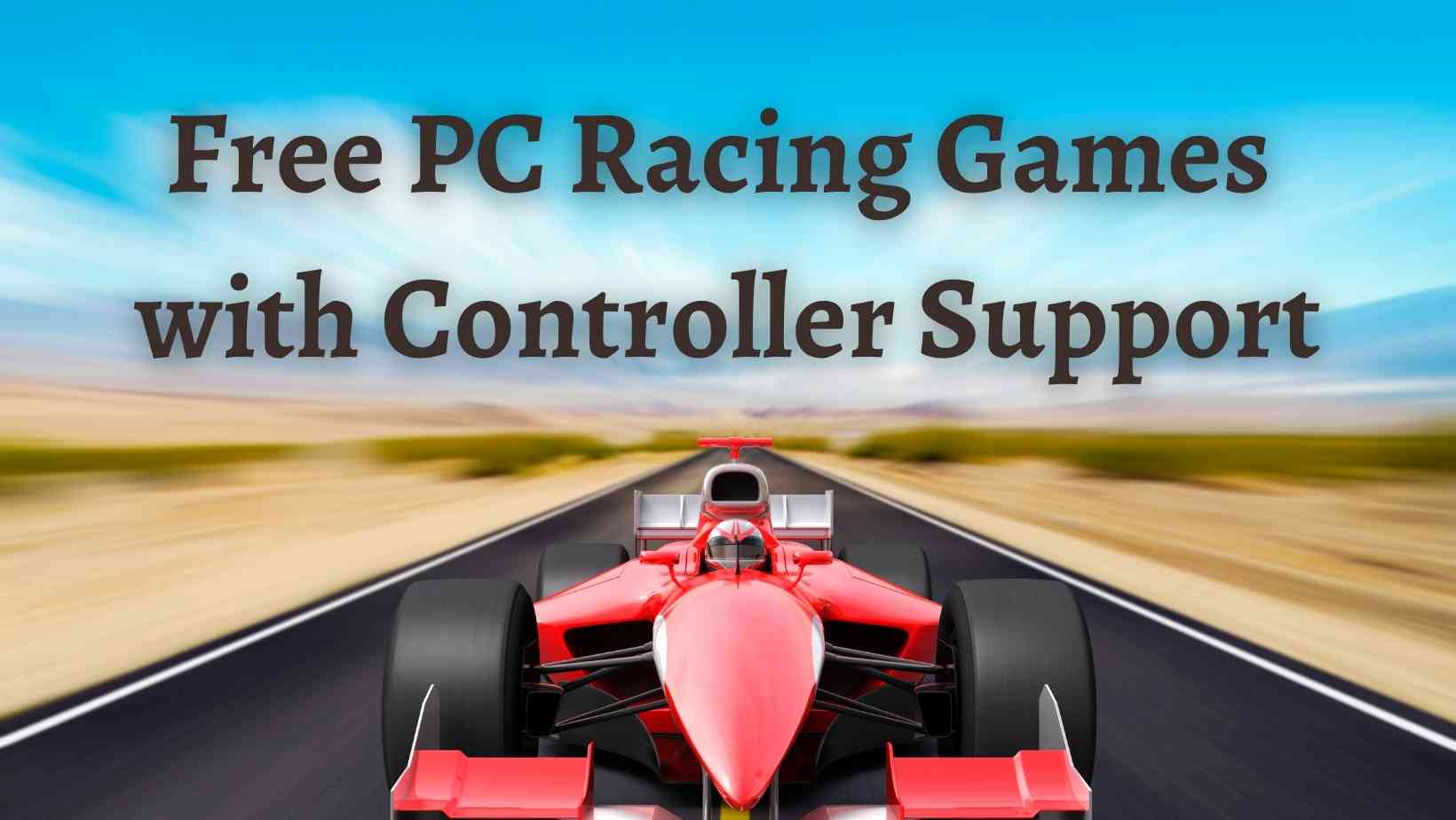 best Free PC car Racing Games with Controller Support