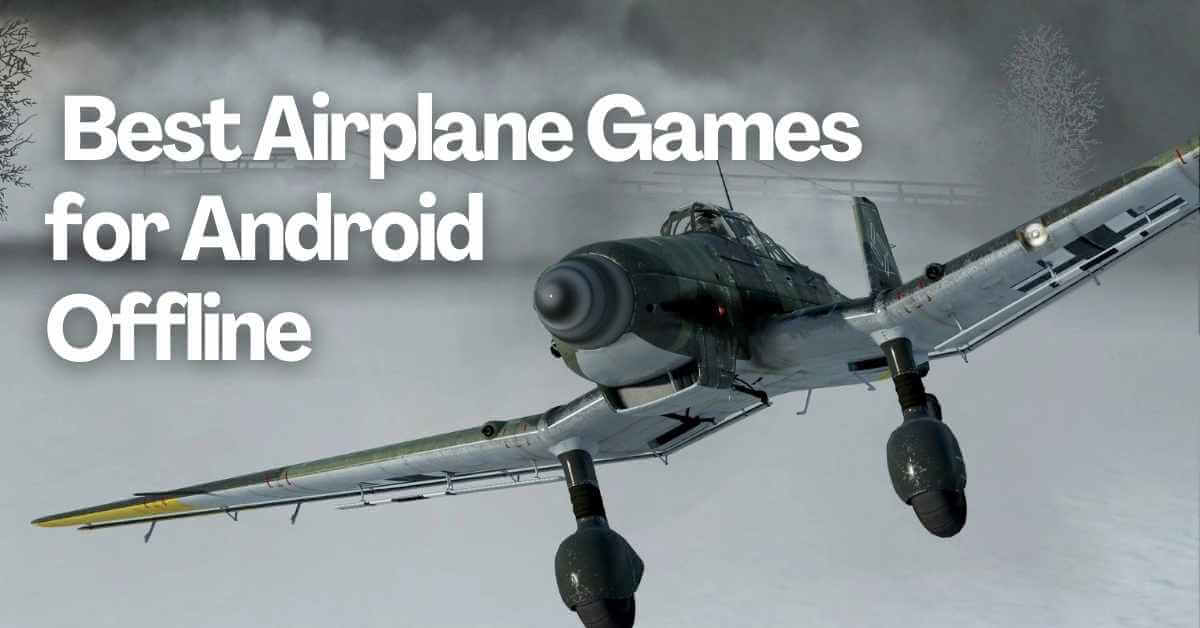 Best Airplane Games for Android Offline