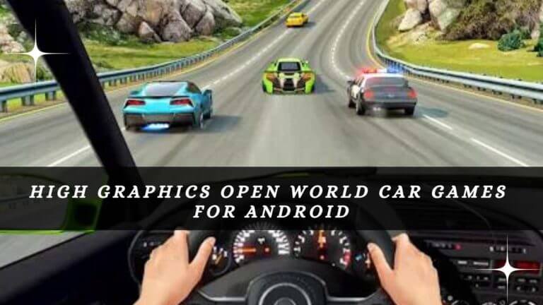30 High Graphics Open World Car Games for Android in 2024