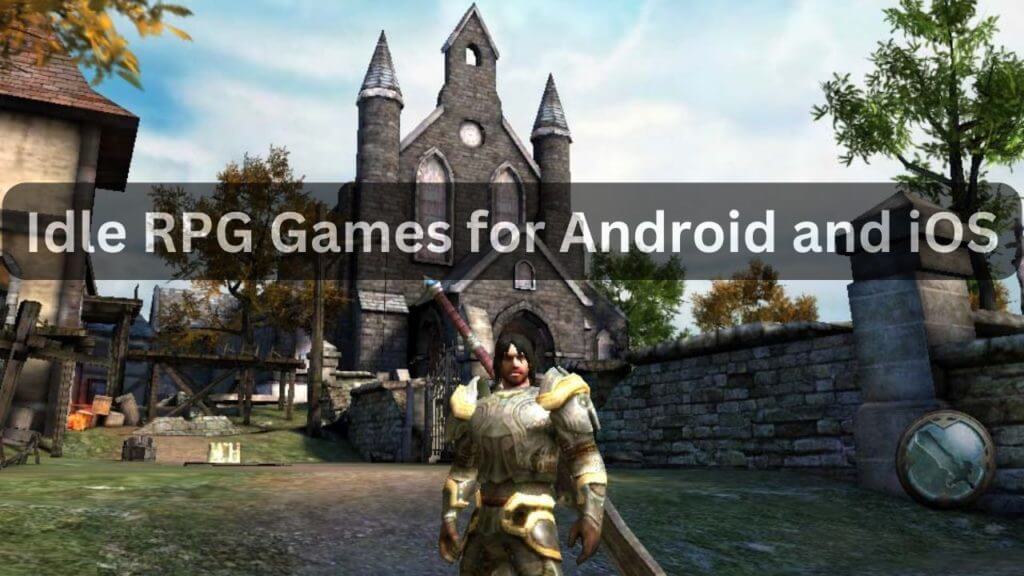 best Idle RPG Games for Android and iOS mobile
